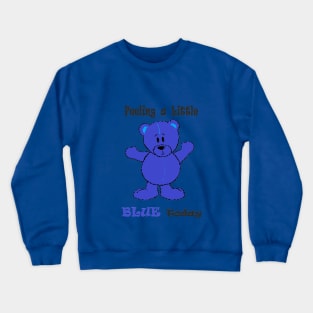 Feeling a Little Blue Crewneck Sweatshirt